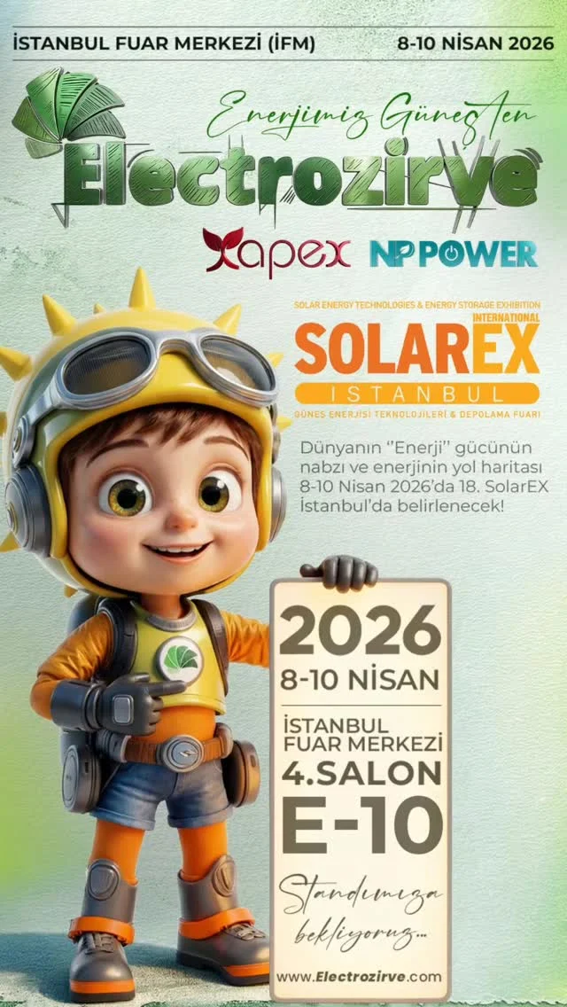 ⚡ Enerjinin zirvesi Solarex 2026’da! ☀️

Güneş enerjisinde yenilikçi çözümleriyle Electrozirve, sektörün en büyük buluşmasında sizlerle.
Teknolojilerimizi keşfetmek ve yenilikçi enerji çözümleri için sizleri standımıza bekliyoruz.

📍 8–10 Nisan
📍 İstanbul Fuar Merkezi (İFM)
📍 4. Salon – E10 Standı

☀️ Electrozirve ile enerjinin geleceğini keşfedin.

#solarex #electrozirve #solarexistanbul2026 #yenilenebilirenerji #güneşenerjisi