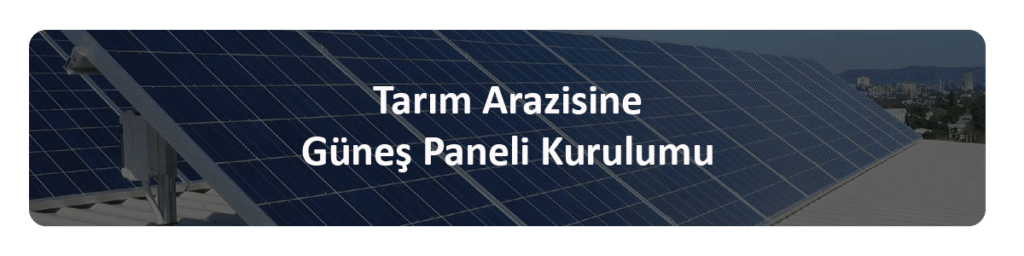 tarım arasizine güneş paneli kurulumu