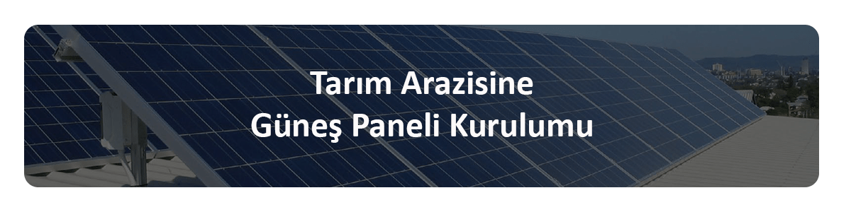 tarım arasizine güneş paneli kurulumu